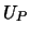 $U_P$