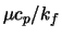 $\mu c_p/k_f$
