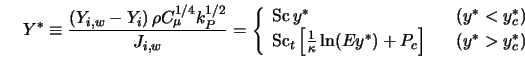  Y^* \equiv \frac{\left(Y_{i,w} - Y_{i}\right) \rho C_{\mu}^{... ...^*) + P_c \right] & \; \; \; (y^* > y^*_c) \end{array}\right . 