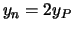 $y_n = 2 y_P$