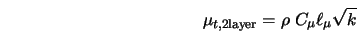 \mu_{t,{\rm 2layer}} = \rho \; C_{\mu} \ell_{\mu} \sqrt{k} 