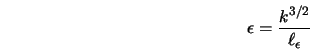  \epsilon = \frac{k^{3/2}}{\ell_{\epsilon}} 