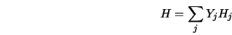  H = \sum_j Y_j H_j 