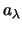 $a_{\lambda}$
