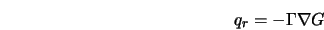  q_r = - {\Gamma} \nabla G 