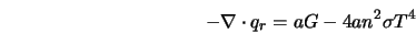  -\nabla \cdot q_r = aG - 4an^2 \sigma T^4 