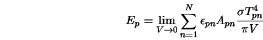  E_p = \lim_{V \rightarrow 0} \sum_{n=1}^{N} \epsilon_{pn} A_{pn} \frac{\sigma T_{pn}^4}{\pi V} 