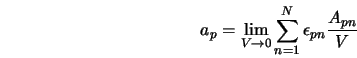  a_p = \lim_{V \rightarrow 0} \sum_{n=1}^{N} \epsilon_{pn} \frac{A_{pn}}{V} 