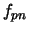$f_{pn}$