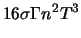 $\displaystyle 16 \sigma {\Gamma} n^2 T^3$