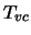 $T_{vc}$