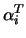 $\alpha_{i}^{T}$