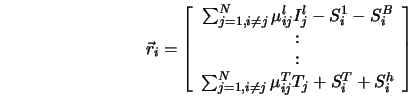  \vec{r}_{i} = \left[ \begin{array}{c} \sum_{j=1, i \neq j}^{... ...\mu_{ij}^{T} T_{j} + S_{i}^{T} + S_{i}^{h} \end{array}\right] 