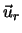 $\vec{u}_r$