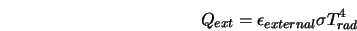 Q_{ext} = \epsilon_{external} \sigma T_{rad}^4 