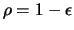 $\rho = 1-\epsilon$