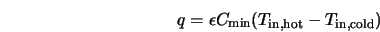  q = \epsilon C_{\rm min} (T_{\rm in,hot} - T_{\rm in,cold}) 