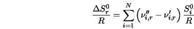  \frac{\Delta S_r^0}{R} = \sum_{i=1}^N \left(\nu''_{i,r} - \nu'_{i,r} \right) \frac{S_{i}^0}{R} 