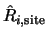 $\displaystyle \hat{R}_{i,{\rm site}}$