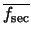 $\overline{f_{\rm sec}}$