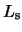 $L_{\rm s}$