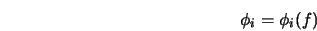  \phi_i = \phi_i (f) 
