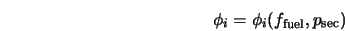  \phi_i = \phi_i (f_{\rm fuel}, p_{\rm sec}) 