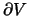 $\partial V$