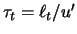 $\tau_t = \ell_t/u'$