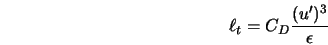 \ell_t = C_D \frac{(u')^3}{\epsilon} 
