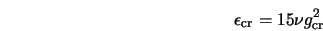  \epsilon_{\rm cr} = 15 \nu g_{\rm cr}^2 