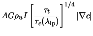 $\displaystyle A G \rho_u I \left[ \frac{\tau_t}{\tau_c(\lambda_{\rm lp})} \right]^{1/4} \vert\nabla c\vert$