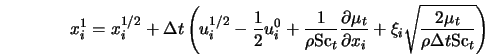  x_i^{1} = x_i^{1/2} + \Delta t \left (u_i^{1/2} - \frac{1}{... ...{i} \sqrt{ \frac{2 \mu_t}{\rho \Delta t {\rm Sc}_t} } \right ) 