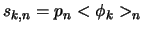 $s_{k,n} = p_n <\phi_k>_n$