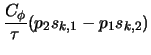 $\displaystyle \frac{C_\phi}{\tau}(p_2 s_{k,1} - p_1 s_{k,2} )$