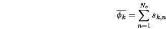  \overline{\phi_k} = \sum_{n=1}^{N_e} {s_{k,n}} 