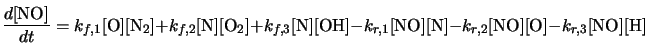  \frac{d[\mbox{NO}]}{dt} = k_{f,1} [\mbox{O}] [\mbox{N}_{2}] ... ..._{r,2} [\mbox{NO}] [\mbox{O}] - k_{r,3} [\mbox{NO}] [\mbox{H}] 