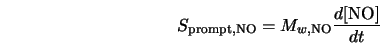  S_{\rm prompt, NO} = M_{w,{\rm NO}} \frac{d[{\rm NO}]}{dt} 