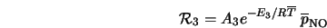  {\cal R}_3 = A_3 e^{-E_3/R\overline{T}} \; \overline{p}_{\rm NO} 