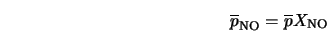 \overline{p}_{\rm NO} = \overline{p} X_{\rm NO} 