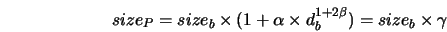  size_P = size_b \times (1 + \alpha \times d_b^{1+2\beta}) = size_b \times \gamma 