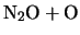 $\displaystyle \mbox{N$_2$O} + \mbox{O}$