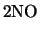 $\displaystyle \mbox{2NO}$