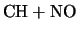 $\displaystyle \mbox{CH} + \mbox{NO}$