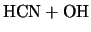 $\displaystyle \mbox{HCN} + \mbox{OH}$