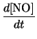 $\displaystyle \frac{d[\mbox{NO}]}{dt}$