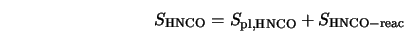  S_{\rm HNCO} = S_{\rm pl,HNCO} + S_{\rm HNCO - reac} 