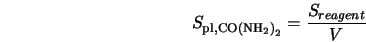  S_{\rm pl,CO{(NH_2)}_2} = \frac{S_{reagent}}{V} 