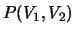 $P(V_1, V_2)$