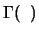 ${\Gamma}(\;\;)$